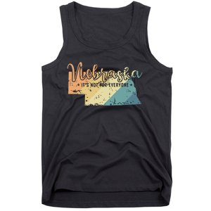 Nebraska Its Not For Everyone Usa America Tank Top