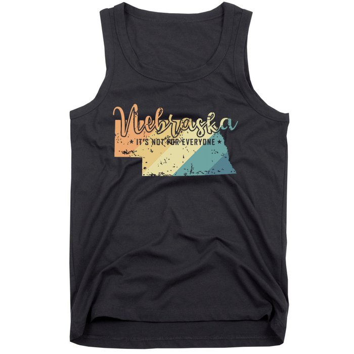 Nebraska Its Not For Everyone Usa America Tank Top