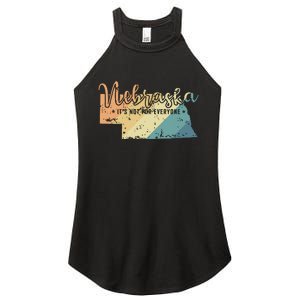 Nebraska Its Not For Everyone Usa America Women's Perfect Tri Rocker Tank