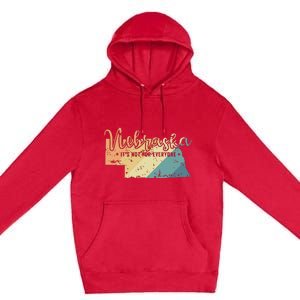 Nebraska Its Not For Everyone Usa America Premium Pullover Hoodie