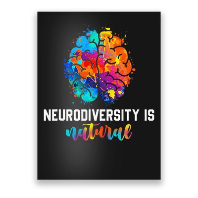 Neurodiversity is Natural Autism Awareness Neurodivergent Poster