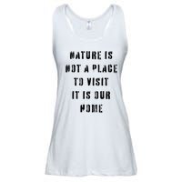 Nature Is Not A Place To Visit It Is Our Home. Ladies Essential Flowy Tank