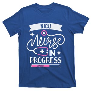 Neonatal Icu Nursing Student Life Nicu Nurse In Progress Gift T-Shirt