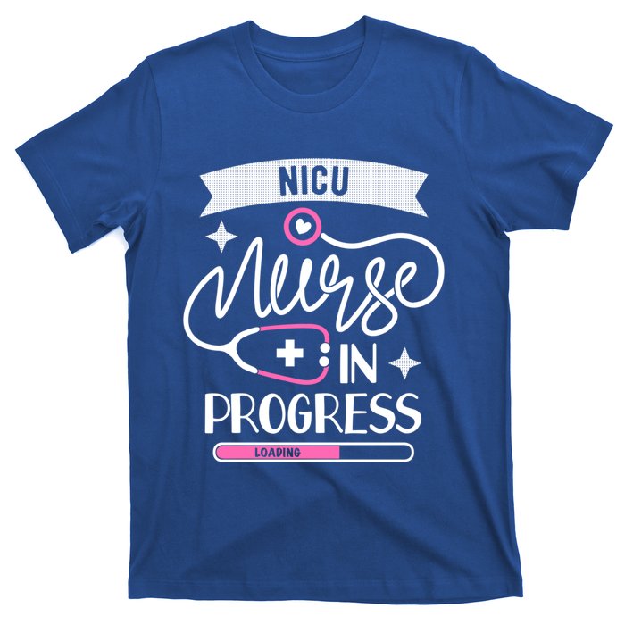 Neonatal Icu Nursing Student Life Nicu Nurse In Progress Gift T-Shirt