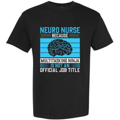 Neuro Icu Nurse Neuro Nurse Great Gift Garment-Dyed Heavyweight T-Shirt