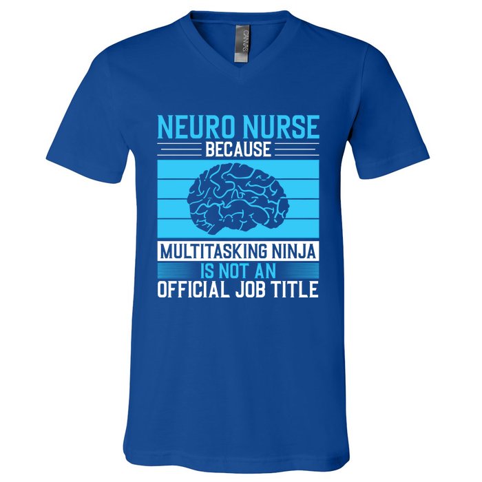 Neuro Icu Nurse Neuro Nurse Great Gift V-Neck T-Shirt