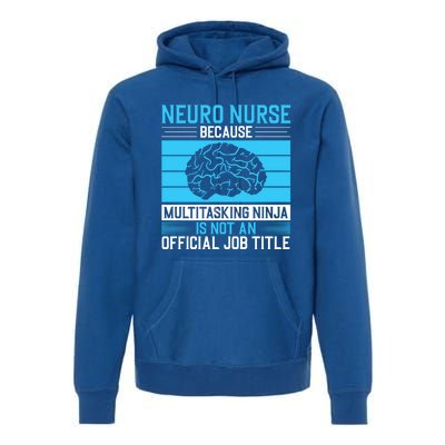 Neuro Icu Nurse Neuro Nurse Great Gift Premium Hoodie