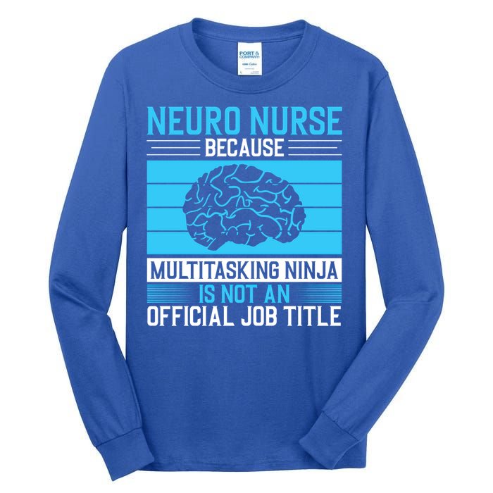 Neuro Icu Nurse Neuro Nurse Great Gift Tall Long Sleeve T-Shirt