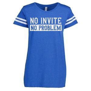 No Invite No Problem Quote For A Wedding Crasher Enza Ladies Jersey Football T-Shirt