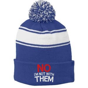 No I'm Not With Them Funny Family Stripe Pom Pom Beanie