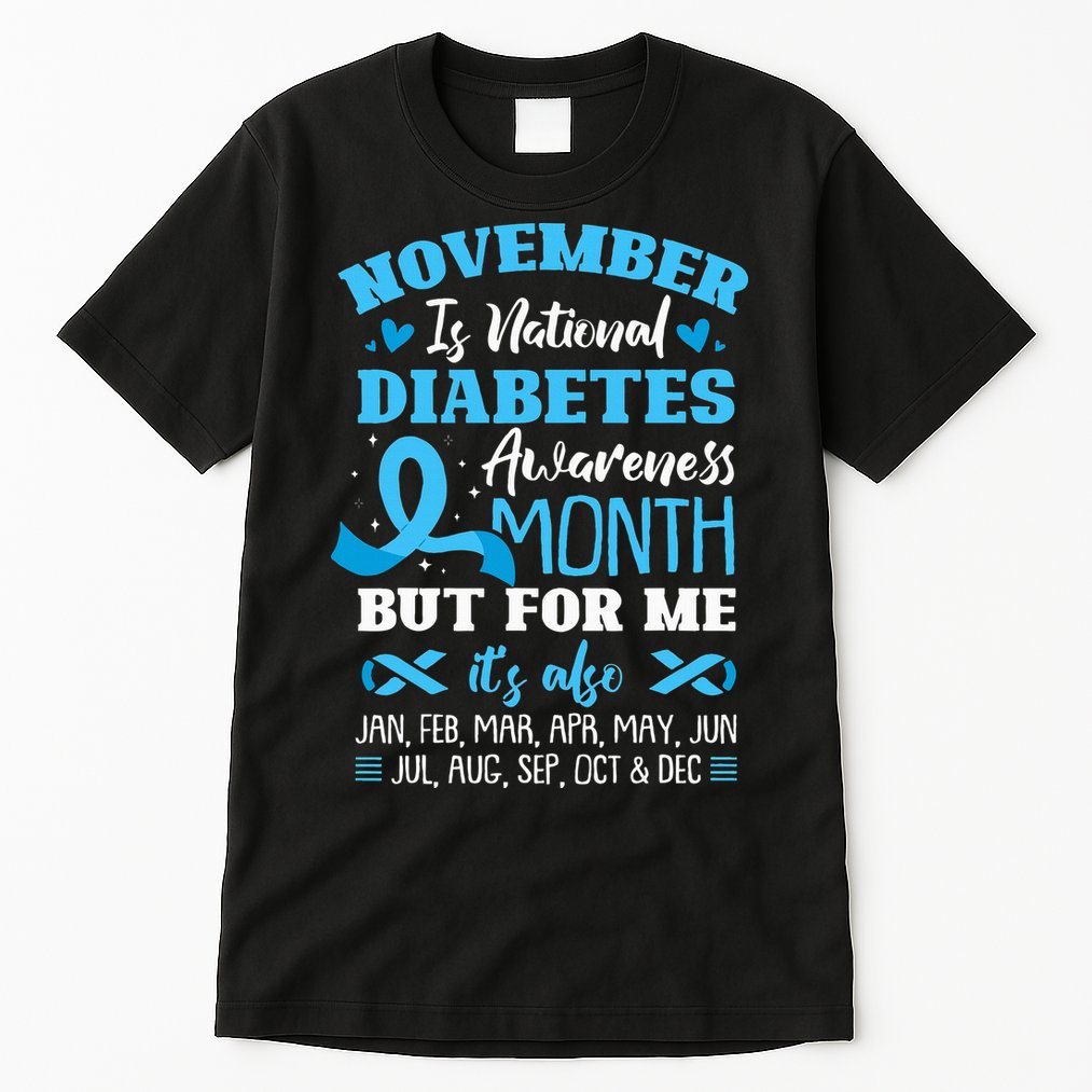 November Is National Diabetes Awareness Month  Tall T-Shirt