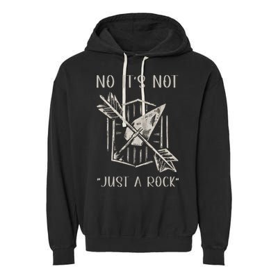 No ItS Not Just A Rock Arrowhead Hunting Garment-Dyed Fleece Hoodie