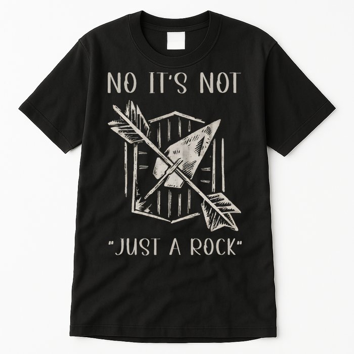 No ItS Not Just A Rock Arrowhead Hunting Tall T-Shirt