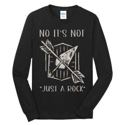 No ItS Not Just A Rock Arrowhead Hunting Tall Long Sleeve T-Shirt