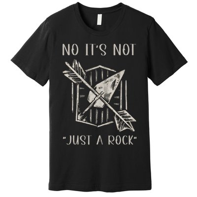 No ItS Not Just A Rock Arrowhead Hunting Premium T-Shirt