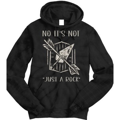 No ItS Not Just A Rock Arrowhead Hunting Tie Dye Hoodie