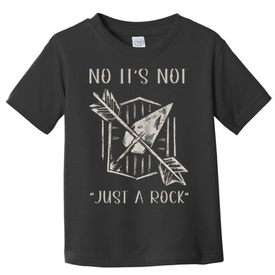 No ItS Not Just A Rock Arrowhead Hunting Toddler T-Shirt