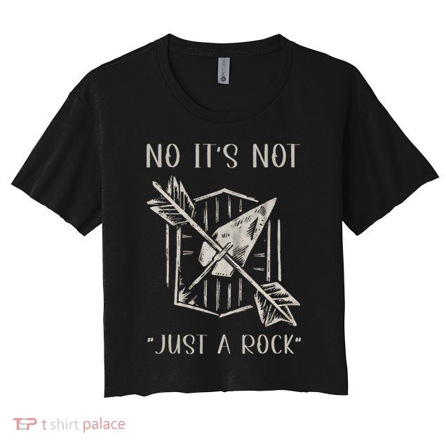 No ItS Not Just A Rock Arrowhead Hunting Crop Top