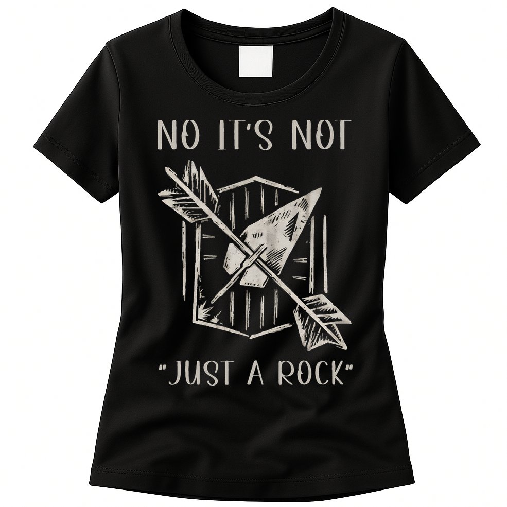 No ItS Not Just A Rock Arrowhead Hunting Womens T-Shirt
