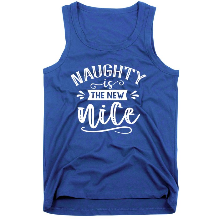 Naughty Is New Nice Naughty List Christmas Vibe Xmas Gift Tank Top