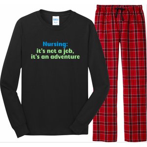 Nursing: Its Not A Job Its An Adventure Gift Long Sleeve Pajama Set