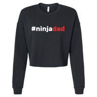 Ninja Dad Cropped Pullover Crew