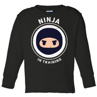 Ninja In Training  Toddler Long Sleeve Shirt