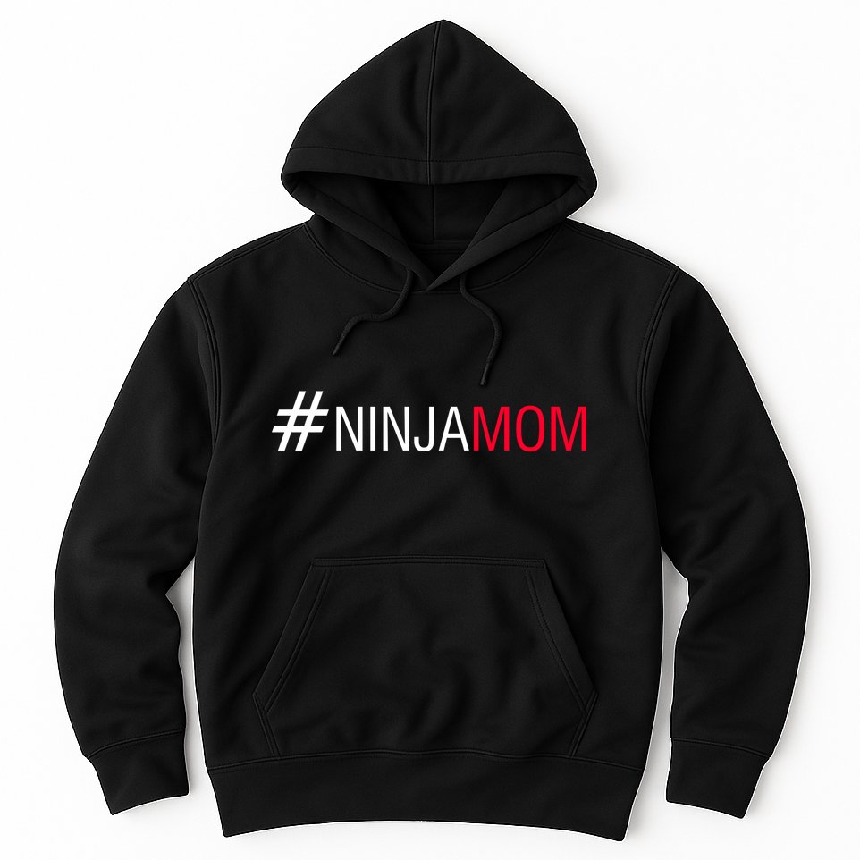 #NinjaMom Hoodie