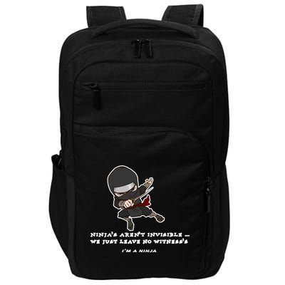 Ninjas Aren't Invisible Leave No Witnesses Impact Tech Backpack