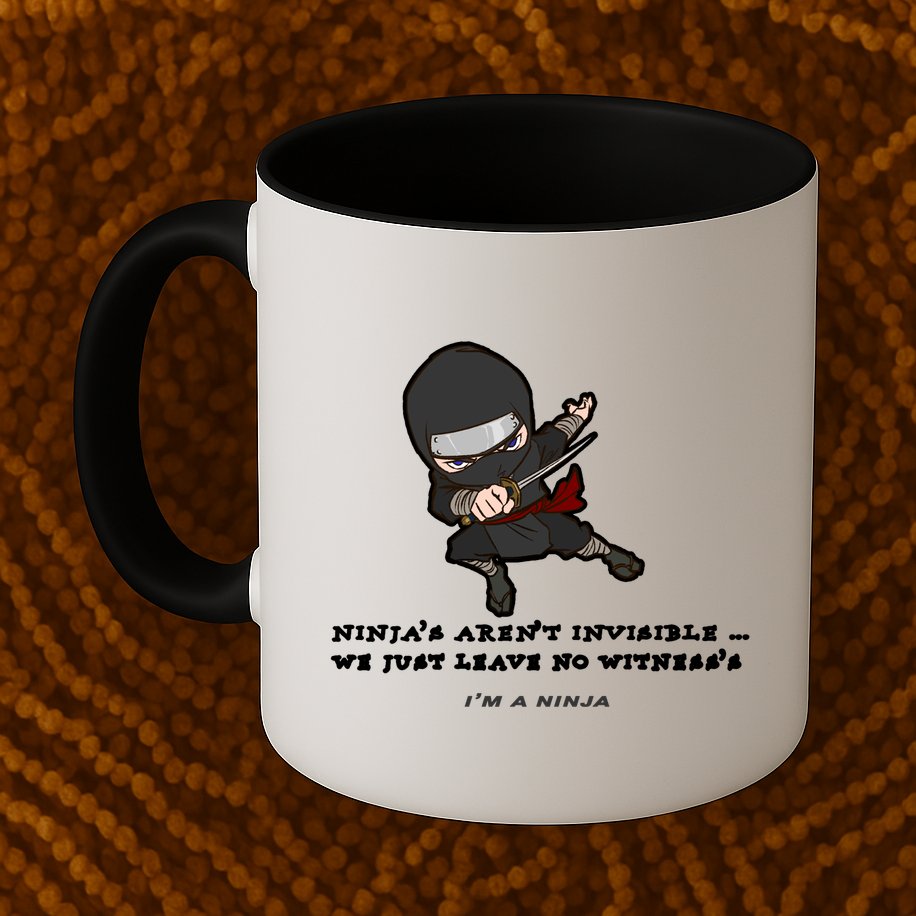 Ninjas Aren't Invisible Leave No Witnesses Mug