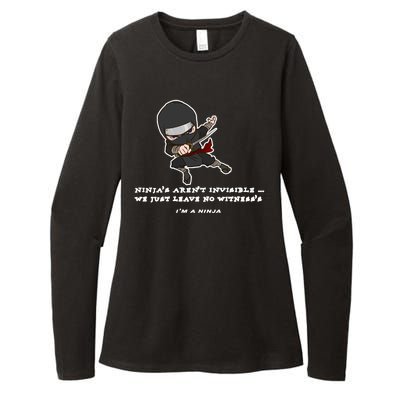 Ninjas Aren't Invisible Leave No Witnesses Womens CVC Long Sleeve Shirt