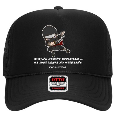 Ninjas Aren't Invisible Leave No Witnesses Trucker Hat