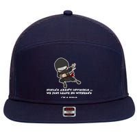 Ninjas Aren't Invisible Leave No Witnesses 7 Panel Mesh Trucker Snapback Hat