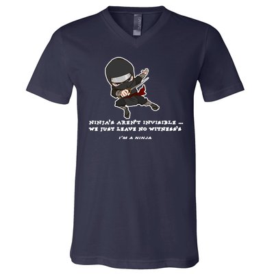 Ninjas Aren't Invisible Leave No Witnesses V-Neck T-Shirt