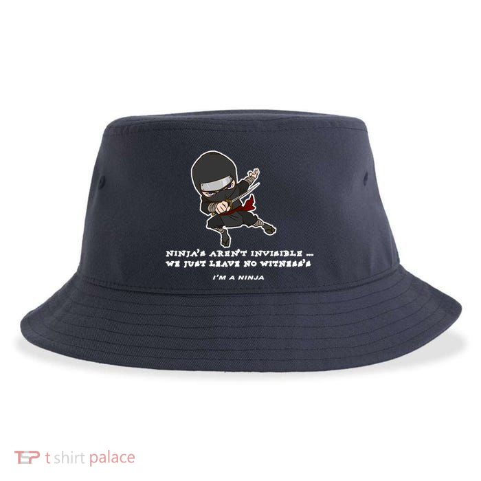 Ninjas Aren't Invisible Leave No Witnesses Sustainable Bucket Hat