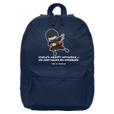 Ninjas Aren't Invisible Leave No Witnesses 16 in Basic Backpack