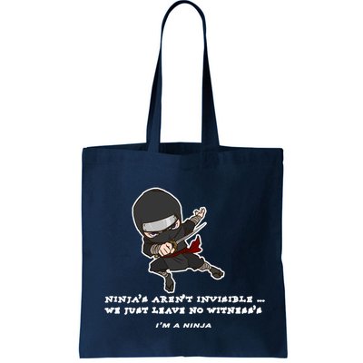 Ninjas Aren't Invisible Leave No Witnesses Bag