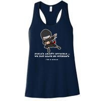 Ninjas Aren't Invisible Leave No Witnesses Women's Racerback Tank