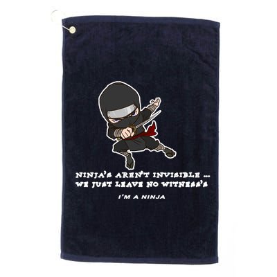 Ninjas Aren't Invisible Leave No Witnesses Golf Towel