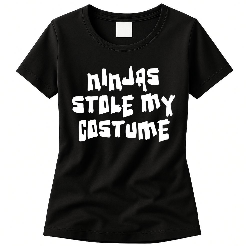 Ninjas Stole My Costume Halloween Womens T-Shirt