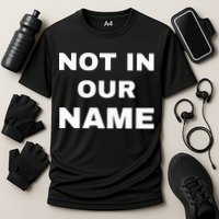 Not In Our Name Performance Shirt