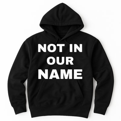 Not In Our Name Hoodie