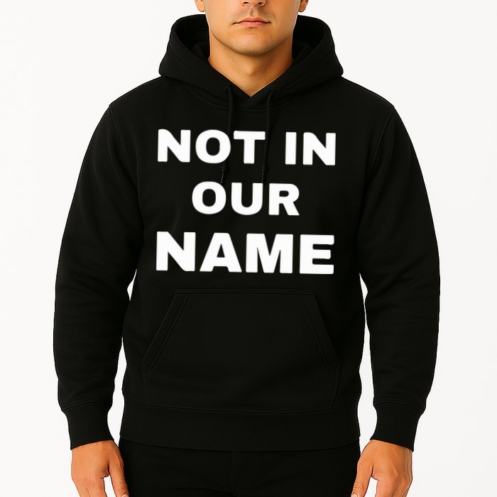 Not In Our Name Hoodie