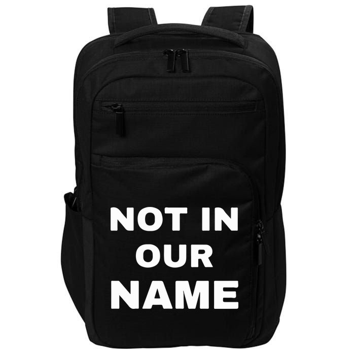 Not In Our Name Impact Tech Backpack