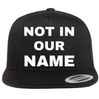 Not In Our Name Flatbill Hat