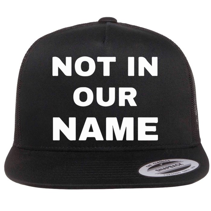 Not In Our Name Flatbill Hat