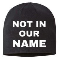 Not In Our Name Sustainable Beanie