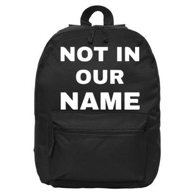 Not In Our Name 16 in Basic Backpack