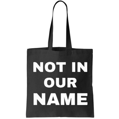 Not In Our Name Bag