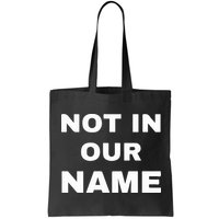 Not In Our Name Bag
